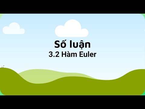 Video 3.2 Hàm Euler - youtube