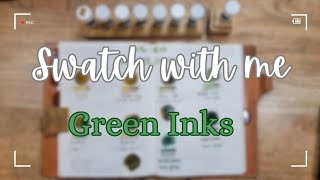 Swatch with me || Green Inks