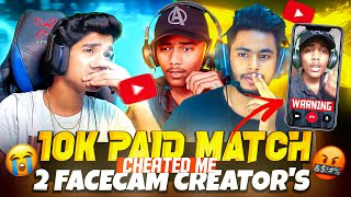 10K🤑 PAID MATCH😨| 2 FACECAM CREATORS CHEATED ME🤬| REVENGE MATCH🔥|FREE FIRE IN TELUGU #dfg #freefire