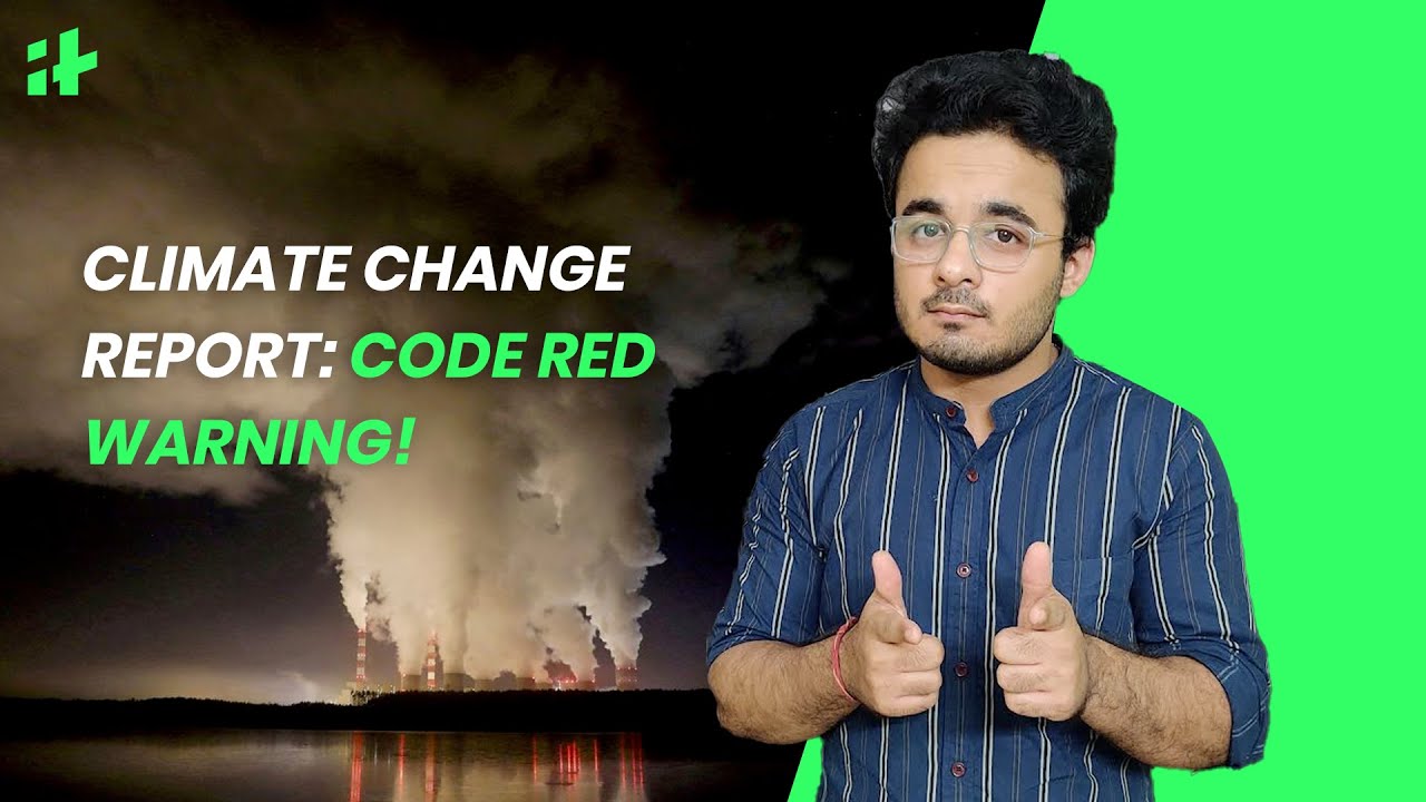 IPCC Climate Change Report: Code Red Warning - YouTube