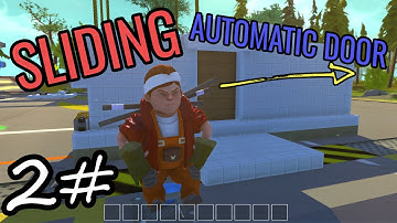 Scrap Mechanic Tutorial -  Automatic Sliding Door!