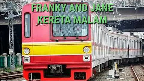 Franky and Jane - Kereta Malam