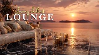 Luxury Chillout Lounge  For Highend Lifestyle  Smooth Lounge Beats For Calm Luxury Vibes