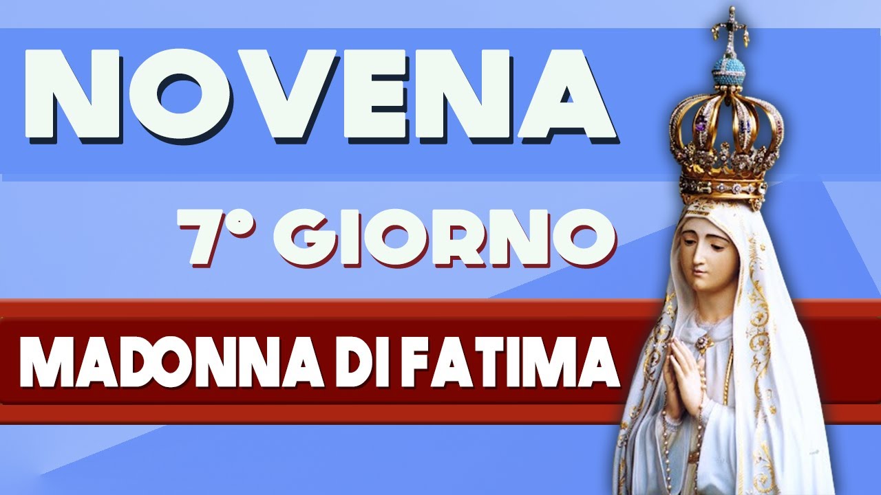 Novena alla Madonna di Fatima 7° Giorno - YouTube