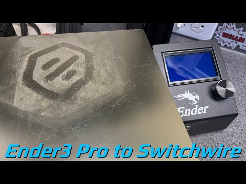 Ender3 Pro to Switchwire Conversion (Part 1)