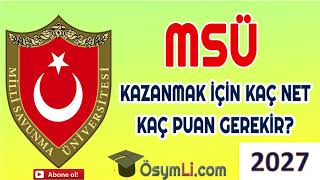 2027 MSÜ Kazanmak İçin Kaç Net Lazım?