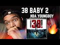 NBA YOUNGBOY &quot;38 BABY 2&quot; - ALBUM OF THE YEAR!? 🔥REACTION/REVIEW