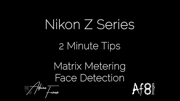 NIKON Z SERIES - 2 MINUTE TIPS #119 = Matrix Metering Face Detection