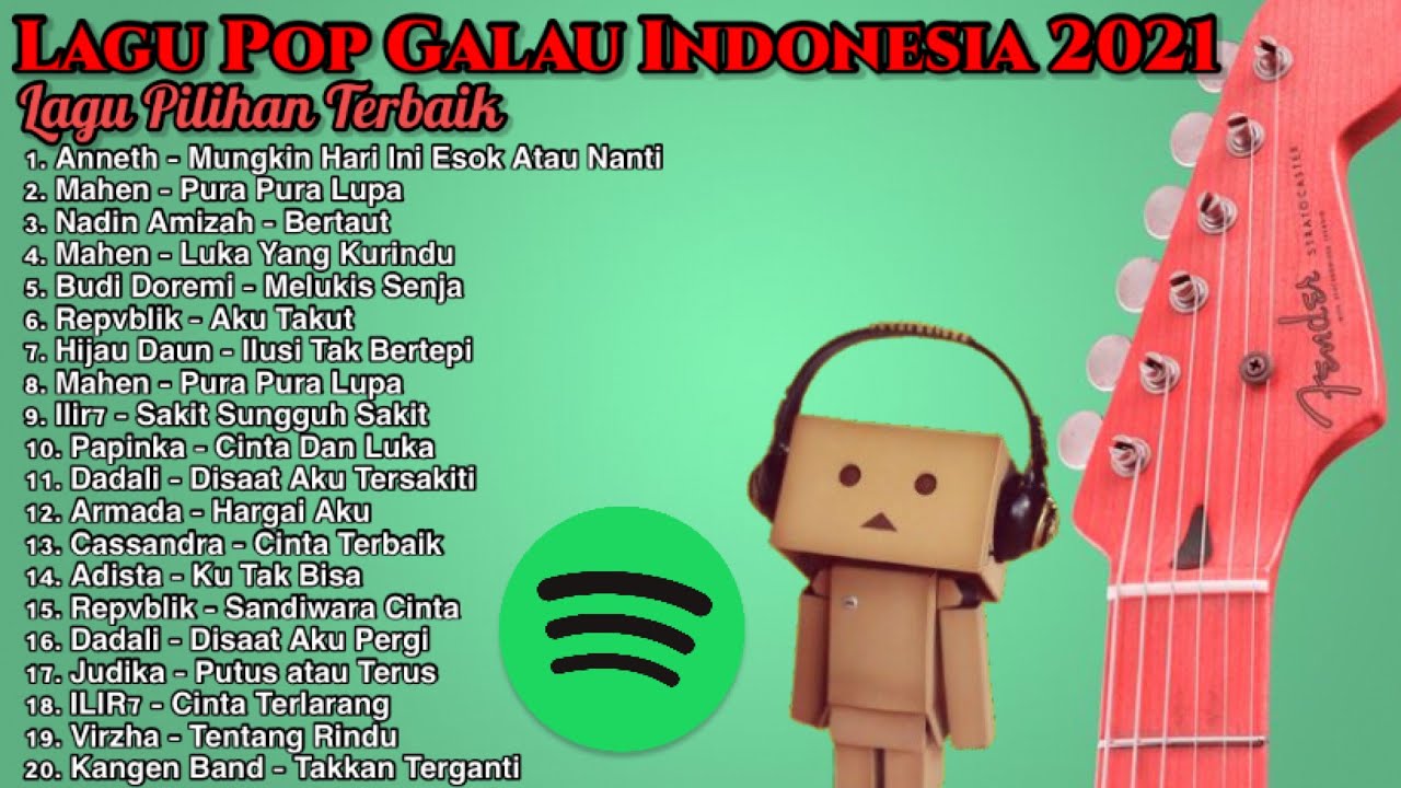 SPOTIFY LAGU GALAU Indonesia Terbaru 24 Maret 2021 - YouTube