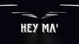 DL- Hey Ma’