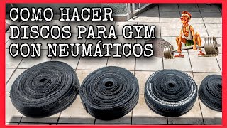 COMO HACER DISCOS PARA GYM💪 CON NEUMATICOS O LLANTAS DE COCHE🚗