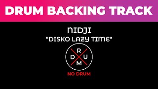 Disco Lazy Time - Nidji | No Drum | Drumless | Drum Backing Track | Tanpa Drum | Minus Drum