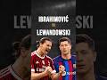 Ibrahimović 🇸🇪 vs Lewandowski 🇵🇱 | Stat Battle!