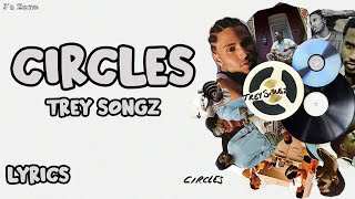 Trey Songz - Circles (Lyrics)