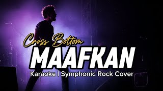 Download Lagu (Karaoke) Maafkan – CrossBottom | Versi Cover ALOtone MP3