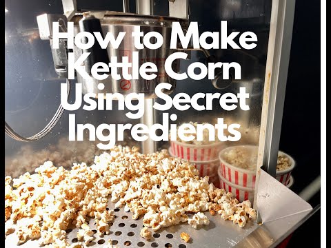 How to Make Kettle Corn (Popcorn) Using These "Secret" Ingredients