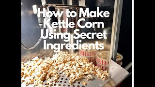 How To Make Kettle Corn Popcorn Using These Secret Ingredients