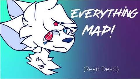 Everything Map! | Closed/Editing | Read Description!