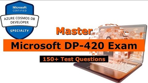 DP-420 Exam💯Test Questions 2025✅(Updated) Microsoft Azure Cosmos DB Developer Specialty✅