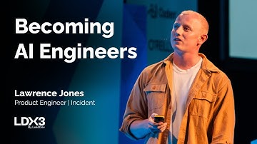 Becoming AI engineers | Lawrence Jones | LDX3 London 2025