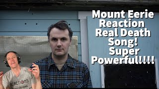Mount Eerie Reaction - Real Death Song Reaction! Super Powerful!