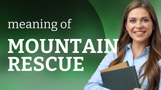 Mountain Rescue: A Lifesaving Mission