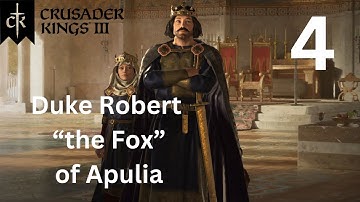 Duke Robert "the Fox" of Apulia - Crusader Kings 3 - Part 4