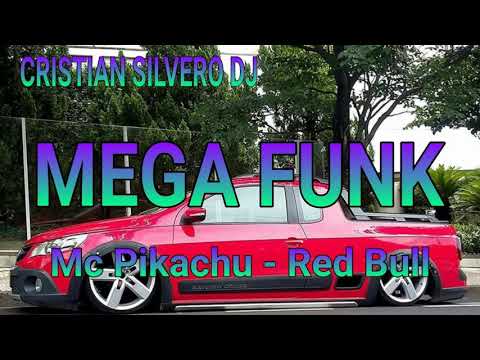 MEGA FUNK - RED BULL DO Mc Pikachu - CRISTIAN SILVERO DJ