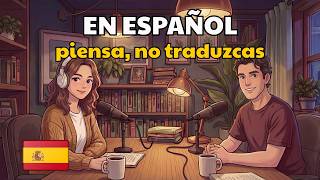 Stop Translating & Start Thinking in Spanish (This Changes Everything!)