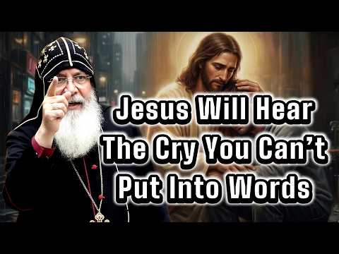 Why Your Tears Are the Only Language Jesus Needs to Hear - Mar Mari Emmanuel