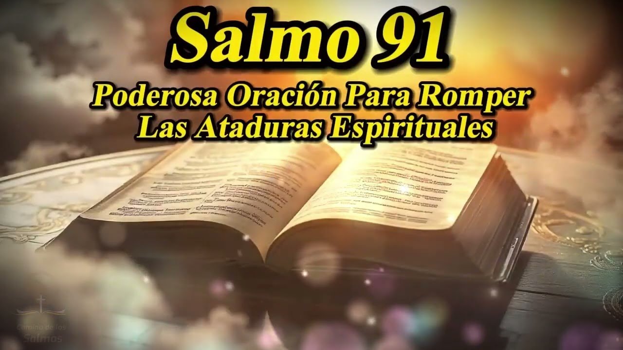 🩸 SALMO 91 — Oración Poderosa Para Romper Brujería, Maldiciones y Enemigos Ocultos 🙏🏼