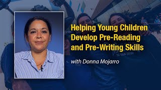 Helping Young Children Develop Pre-Reading and Pre-Writing Skills