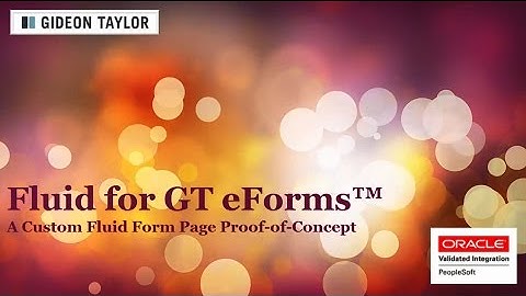 Introducing Fluid GT eForms™ for PeopleSoft