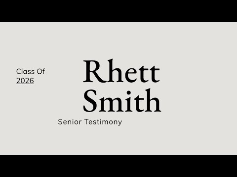 Rhett Smith | Senior Testimony | Class of 2026