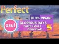 THREE LIGHTS DOWN KINGS - Glorious Days(TV size) [Insane] FC | 98.14%