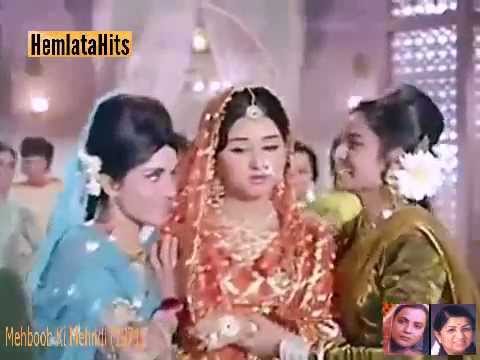 Lata & Hemlata - Mehboob Ki Mehndi Haathon Mein- Mehboob Ki Mehndi (1971)