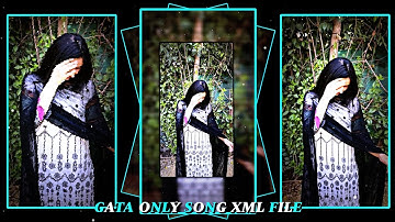 GATA ONLY SONG XML FILE ALIGHT MOTION VIDEO EDITING NEW TREND NEW XML FILE🔰