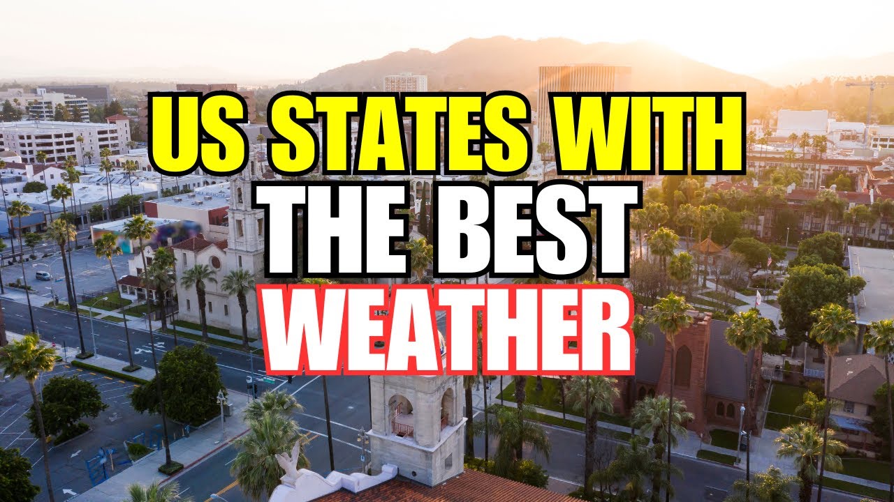 10 Best Weather States in the USA in 2024