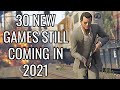 30 Biggest Games To Look Forward To For The Rest of 2021