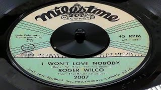 Roger Wilco - I Won't Love Nobody (1961)