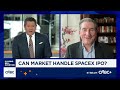 SpaceX IPO is about understanding vision of what's possible, says former Nasdaq CEO