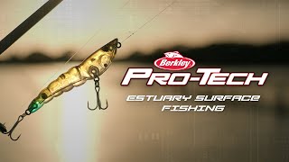Berkley Pro-Tech | Estuary Surface Fishing