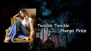 Margo Price - Twinkle Twinkle lyric