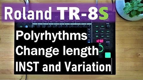 Roland TR-8S Guide / Polyrhythms - Change length of INST and Variation