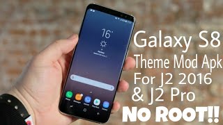 Galaxy S8 Theme MOD APK for Galaxy J2 2016 & J2 Pro without Root..