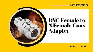 BNC Female to N Female Coax Adapter | Manufacturer of Connector for Radios Antennas Extension Cables