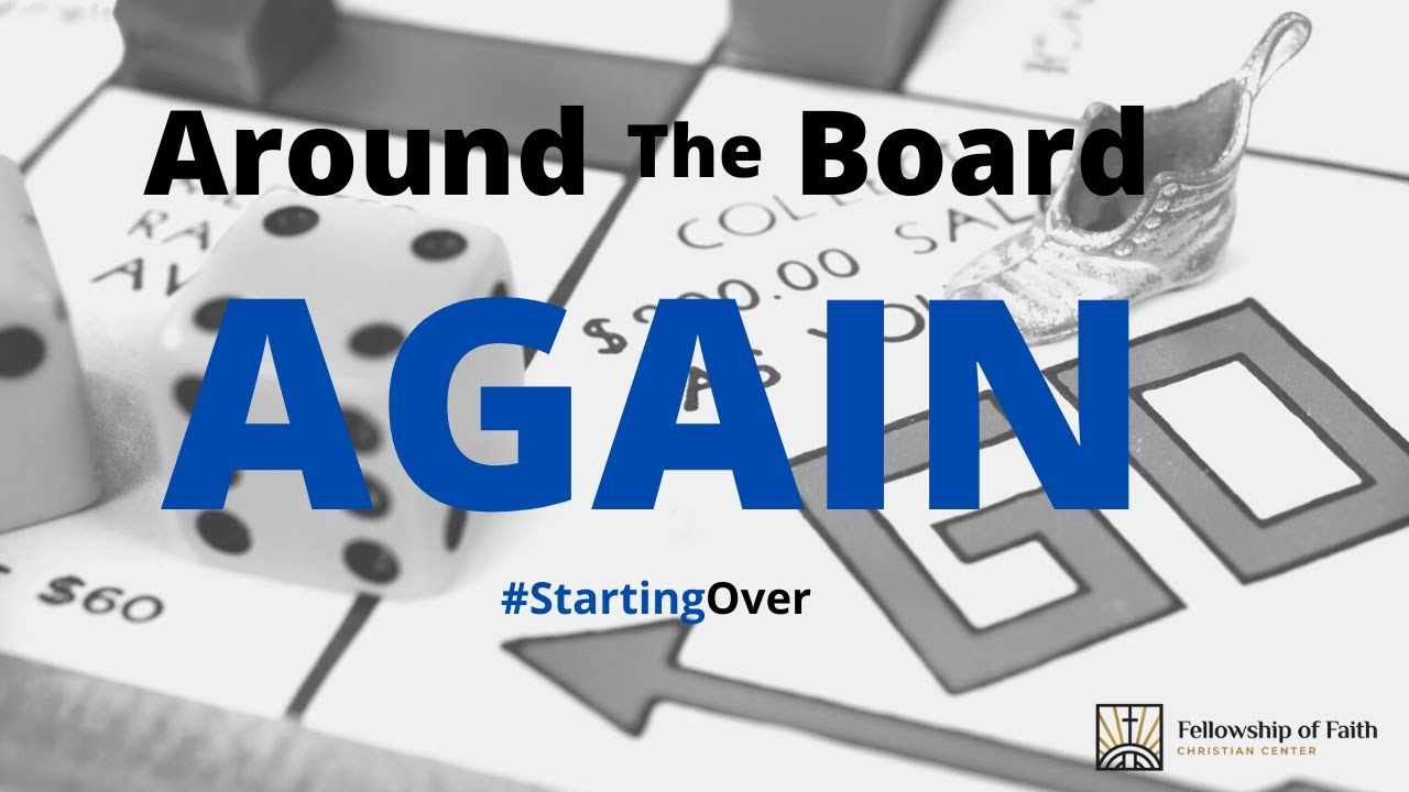 STARTING OVER | Around The Board Again