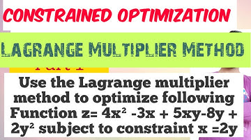 Lagrange multiplier method of optimization