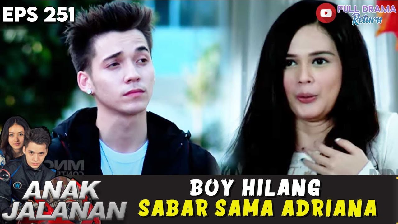 SUDAH KETERLALUAN BOY HILANG SABAR SAMA ADRIANA - ANAK JALANAN