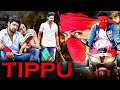 Tippu | Full Action Movie In Hindi Dubbed | Superhit Hindi Dubbed Full Action Romantic Movies